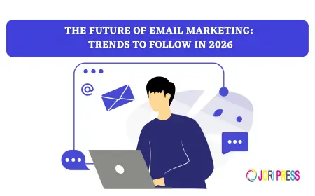 The Future of Email Marketing: Trends to Follow in 2026