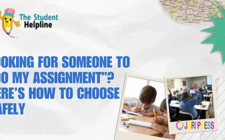 Looking for Someone to “Do My Assignment”? Here’s How to Choose Safely