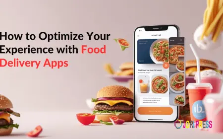 How to Optimize Your Experience with Food Delivery Apps