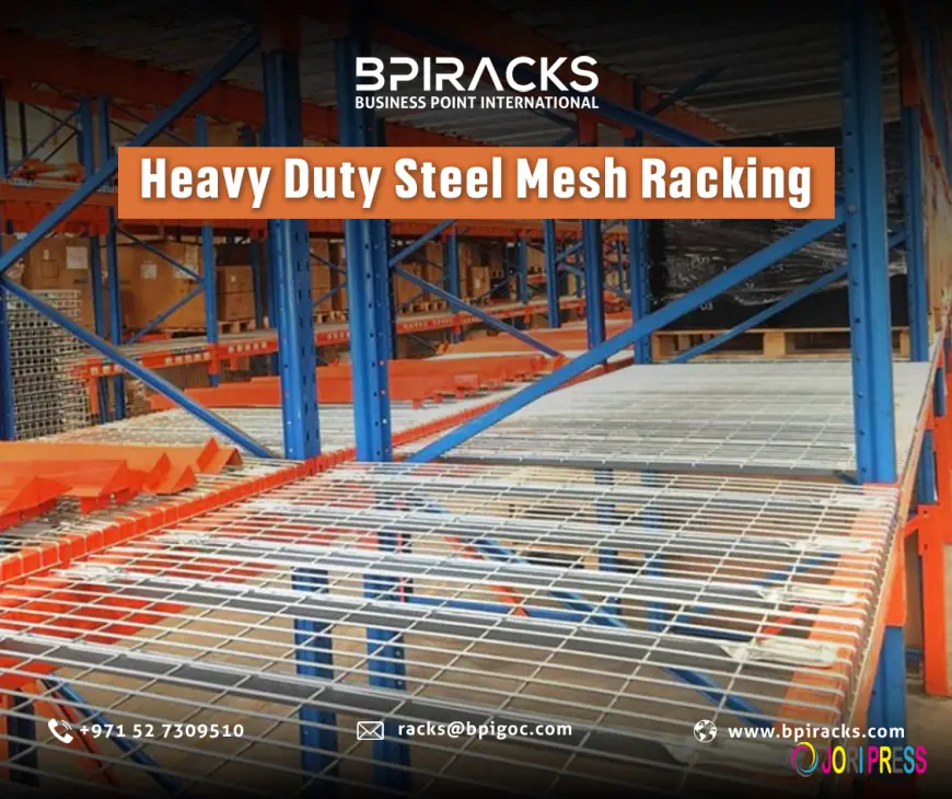 Heavy Duty Steel Mesh Racking | BPI Racks, UAE