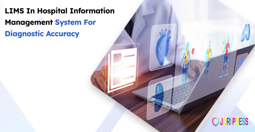 LIMS in Hospital Information Management System for Diagnostic Accuracy