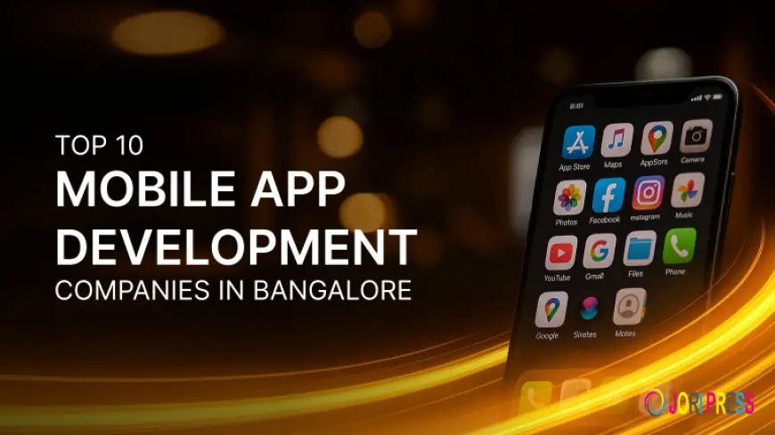 Discover the Top 10 Mobile App Development Company in Bangalore with CodeNeptune Chennai