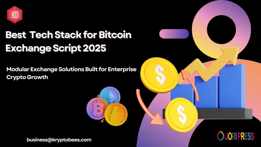 Best Tech Stack for Bitcoin Exchange Script 2025