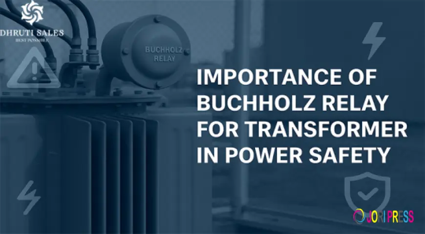Importance of Buchholz Relay for Transformer in Power Safety