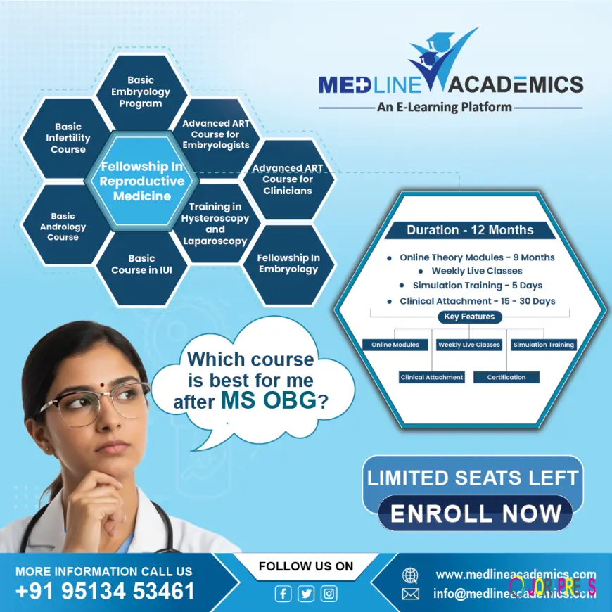What to do after IVF? Fellowship in Reproductive Medicine in India