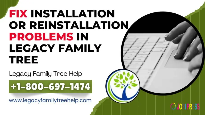 How to Fix Installation or Reinstallation Problems in Legacy Family Tree