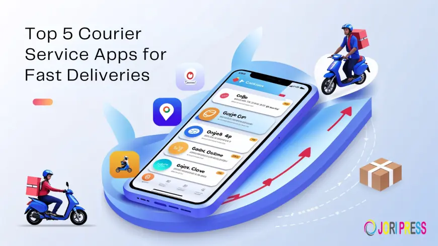Top 5 Courier Service Apps for Fast Deliveries