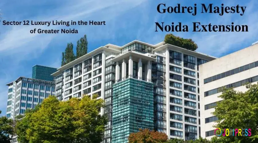 Godrej Majesty Noida Extension – Spacious Residences Crafted for Comfort