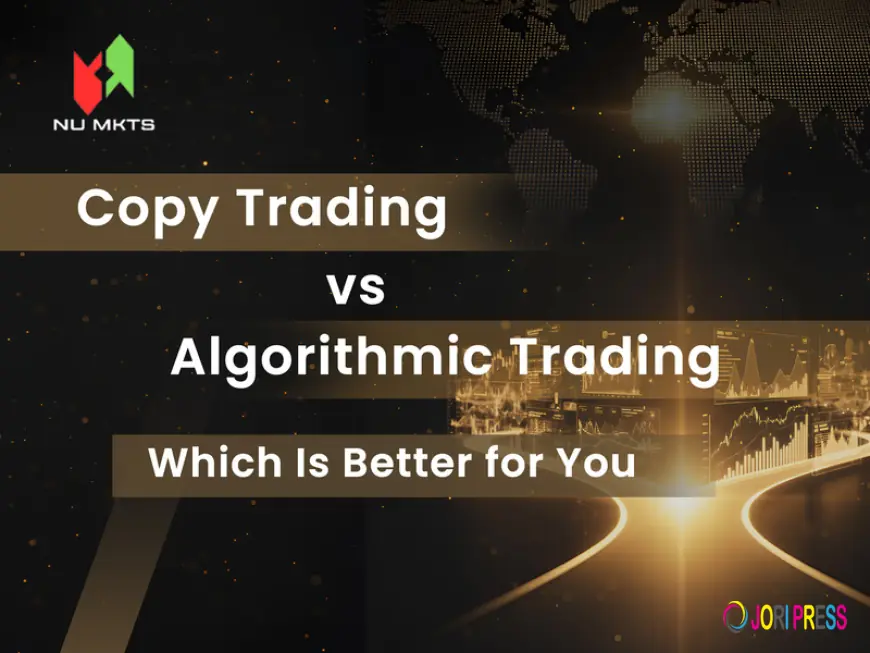 Copy Trading vs Algorithmic Trading – Which Is Better