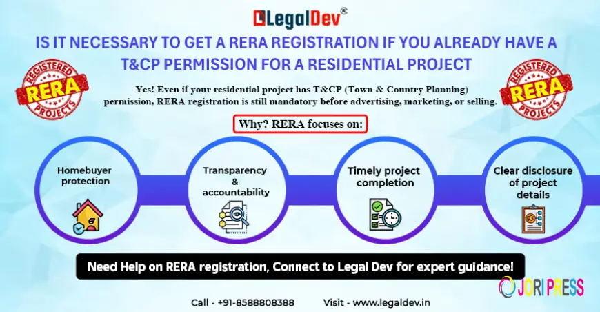 Is It Necessary to Get a RERA Registration If You Already Have a T&CP Permission for a Residential Project?