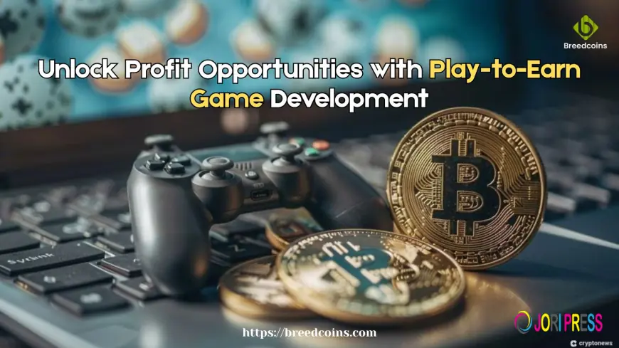 Unlock Profit Opportunities with Play-to-Earn Game Development