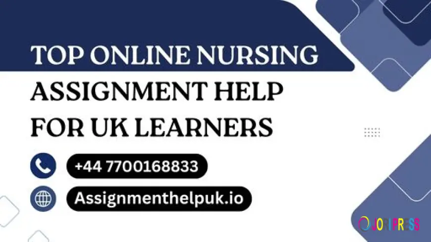 Top Online Nursing Assignment Help for UK Learners