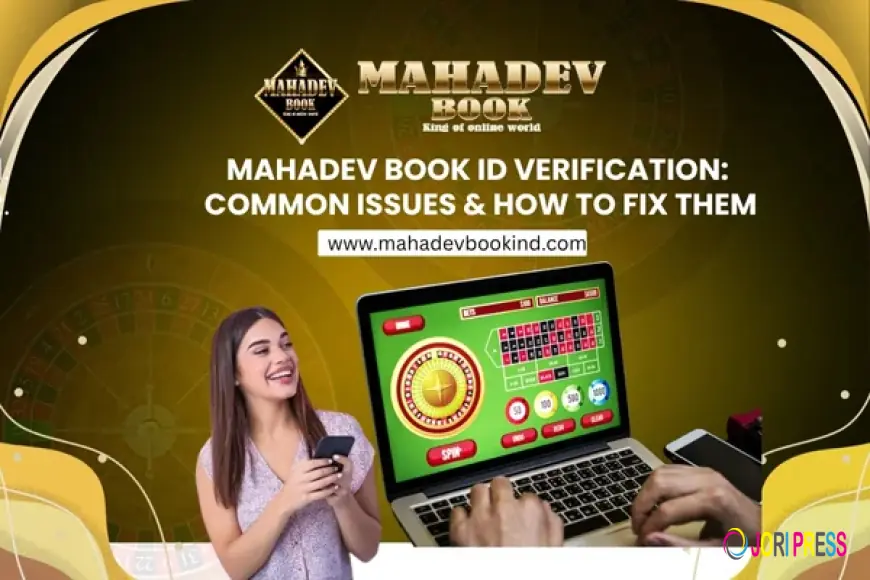 Mahadev Book ID Verification: Common Issues & How to Fix Them