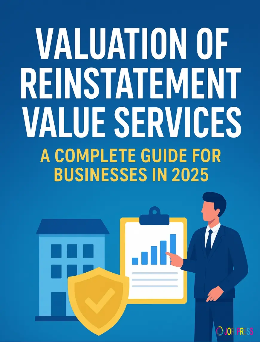 Valuation of Reinstatement Value Services: A Complete Guide for Businesses
