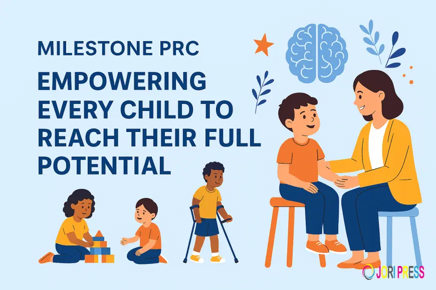 Milestone PRC: Empowering Every Child to Reach Their Full Potential