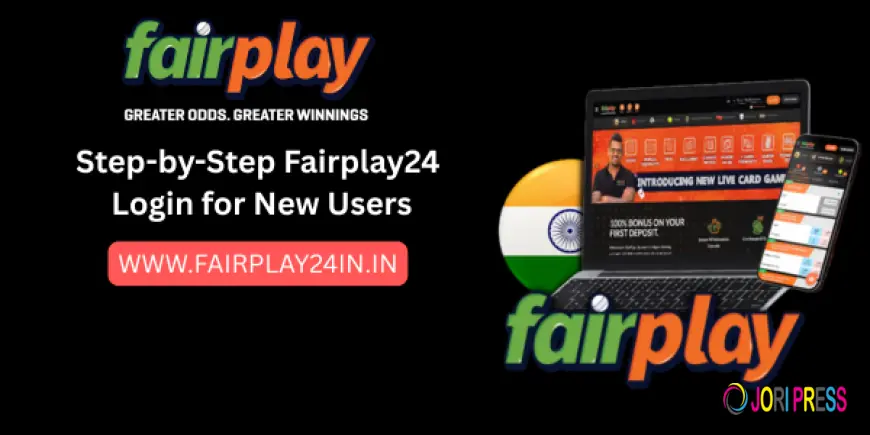 Step-by-Step Fairplay24 Login for New Users