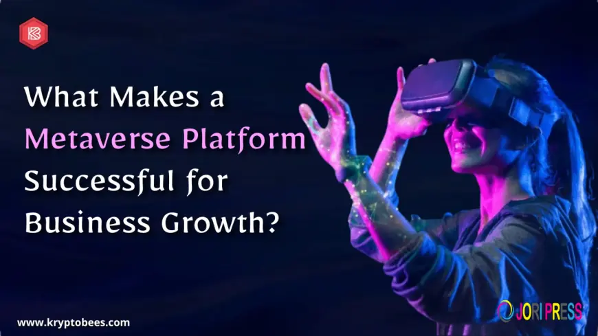 What Makes a Metaverse Platform Successful for Business Growth?