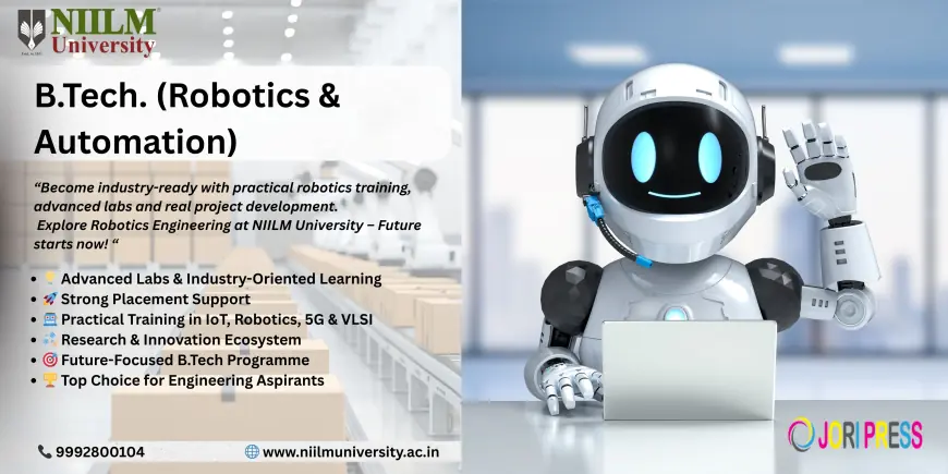 B Tech Robotics Engineering Colleges in Haryana – Build the Future with NIILM University