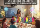 Why Schools Are Adding Vedic Math to Their Curriculum