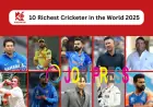 10 Richest Cricketer in the World 2025 – Net Worth Revealed by Khelofun