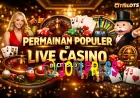 Rasakan Sensasi Live Casino: Permainan Populer yang Wajib Dicoba di Citislots