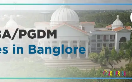 Exploring the Best PGDM Colleges in Bangalore: A Comprehensive Guide for Aspiring Students
