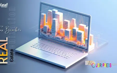 Top Benefits of Real Estate Tokenization Development for Global Property Markets