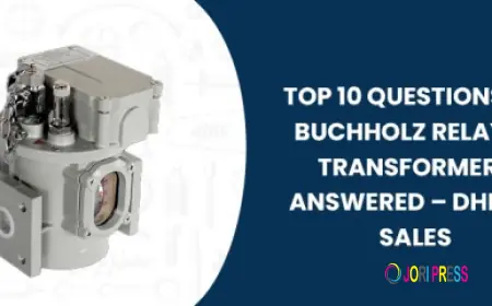 Top 10 Questions on Buchholz Relay in Transformers Answered – Dhruti Sales