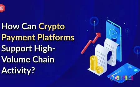 How Can Crypto Payment Platforms Support High-Volume Chain Activity?