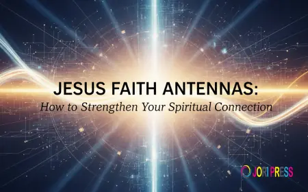 Faith Signals in Today's World: Jesus Faith Antennas