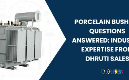 Porcelain Bushing Questions Answered: Industry Expertise from Dhruti Sales