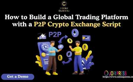 How to Build a Global Trading Platform with a P2P Crypto Exchange Script