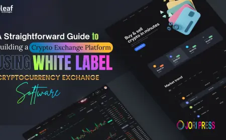 A Straightforward Guide to Building a Crypto Exchange Using White Label Software