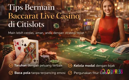 Tips Bermain Baccarat Live Casino Citislots untuk Pemula & Pro