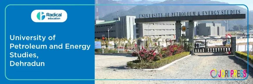 University of Petroleum and Energy Studies (UPES), Dehradun