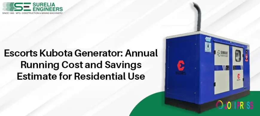 Escorts Kubota Generator: Annual Running Cost and Savings Estimate for Residential Use