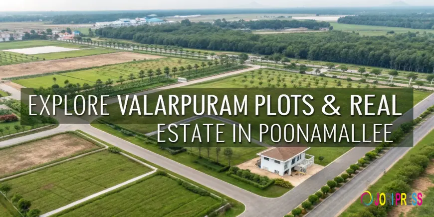 Explore Valarpuram Plots & Real Estate in Poonamallee
