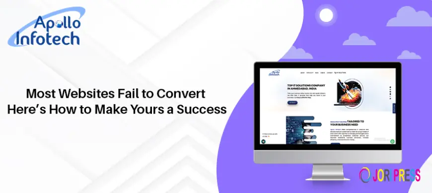 Most Websites Fail to Convert | Here’s How to Make Yours a Success