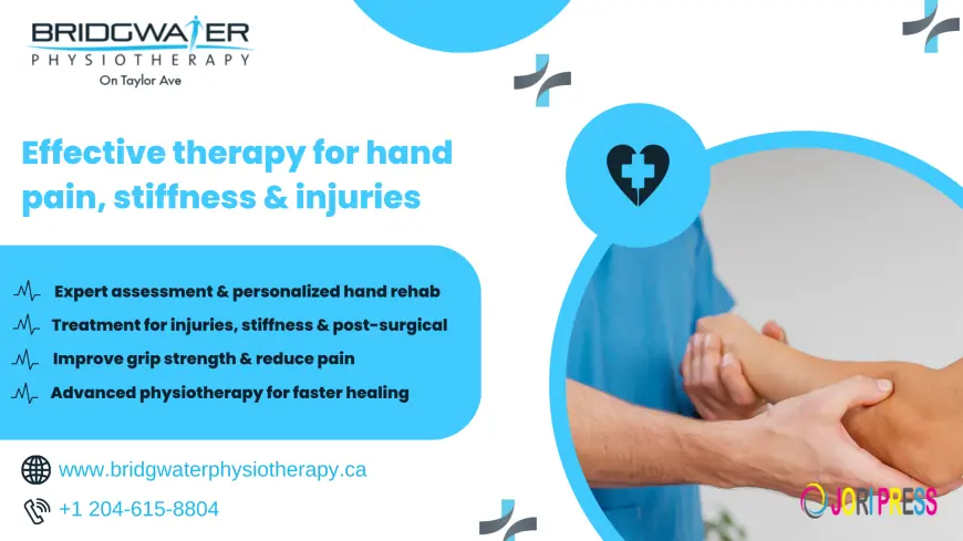Bridgwater Physiotherapy Introduces Advanced Hand Physiotherapy Treatment for Faster Recovery