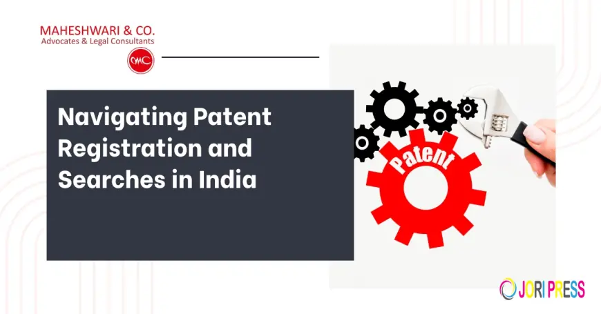 Navigating Patent Registration and Searches in India
