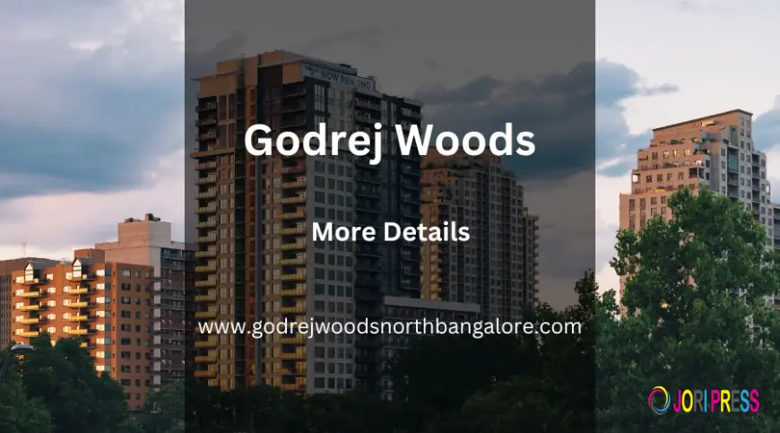 Godrej Woods | Buy Luxurious Apartments In Bangalore