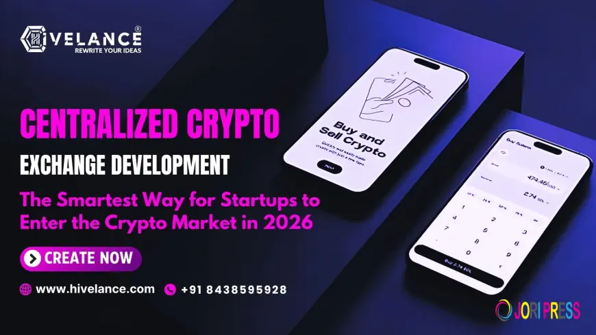 Centralized Crypto Exchange Development: The Smartest Way for Startups to Enter the Market in 2026