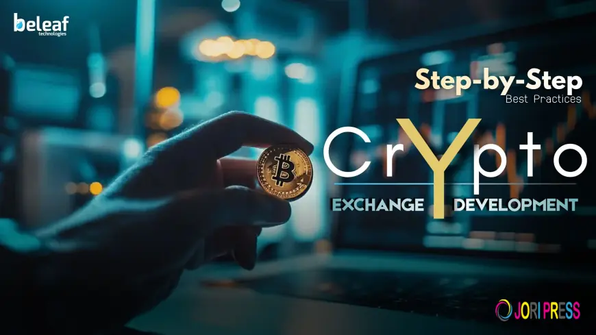 Step-by-Step Best Practices for Successful Crypto Exchange Development
