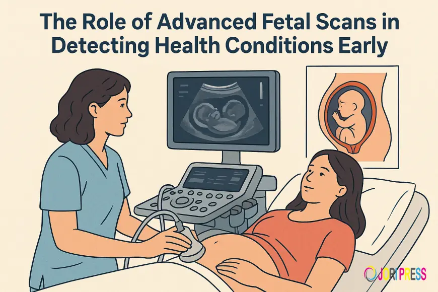 Advanced Fetal Scans for Early Diagnosis of Fetal Health Conditions