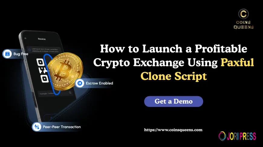 How to Launch a Profitable Crypto Exchange Using Paxful Clone Script