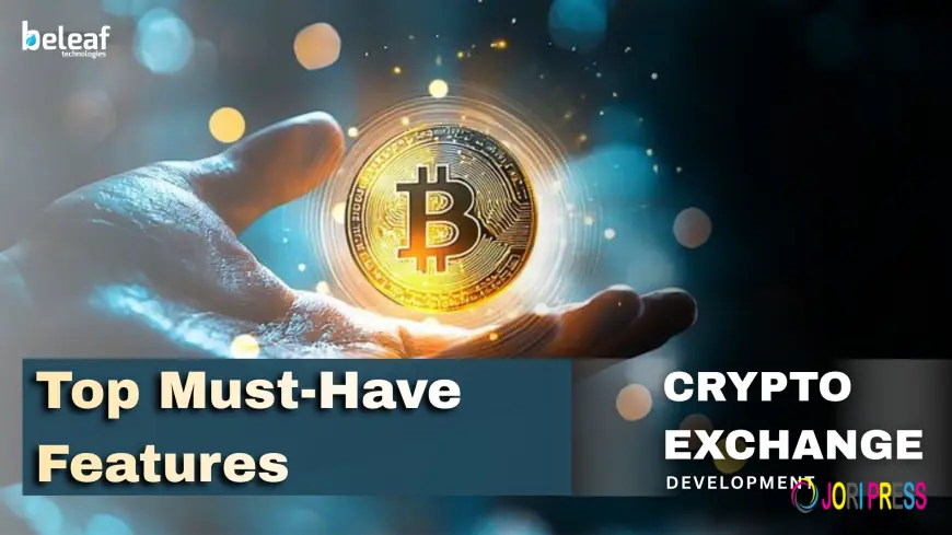 Top Must-Have Features in Crypto Exchange Development