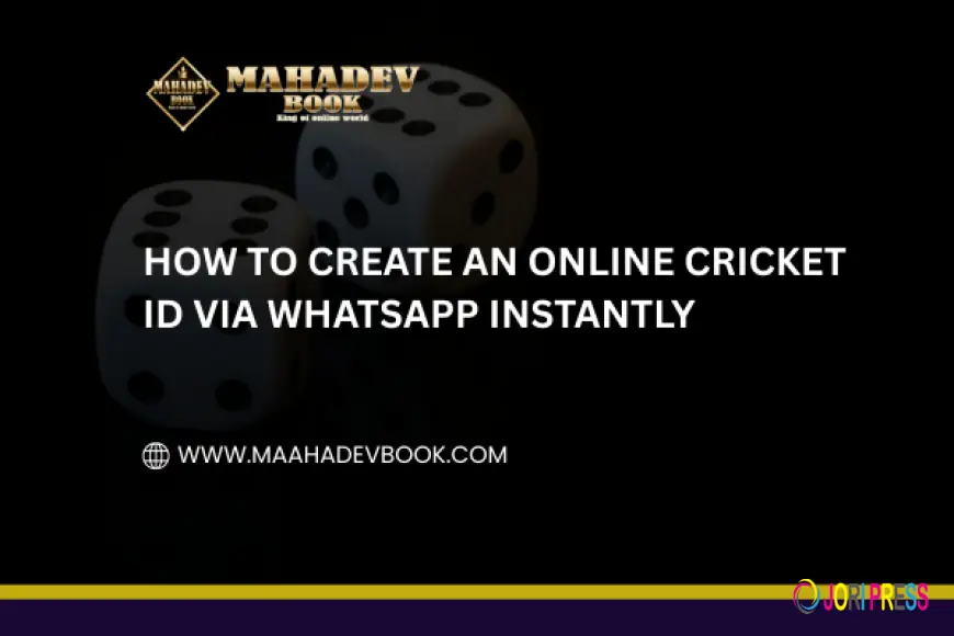 How to Create an Online Cricket ID via WhatsApp Instantly with Mahadev Book