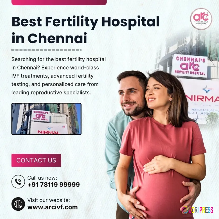 Choosing the Right IVF Hospital in Chennai for Your Parenthood Journey