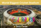 World Biggest Cricket Stadium and Why It Became a Global Cricket Landmark