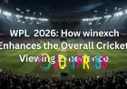 WPL 2026: How winexch Enhances the Overall Cricket Viewing Experience
